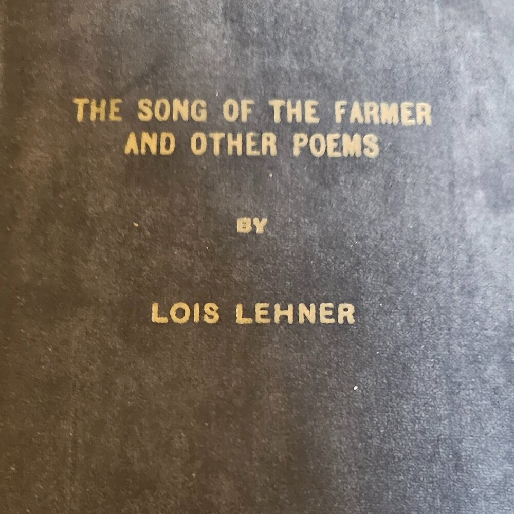 VINTAGE 1966 The song of the farmer and other poems BY Lois Lehner